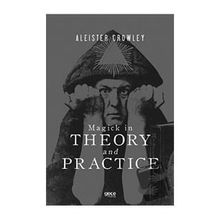 Magick İn Theory And Practice-Gece Kitaplığı