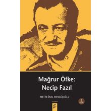 Mağrur Öfke: Necip Fazıl - Metin Önal Mengüşoğlu