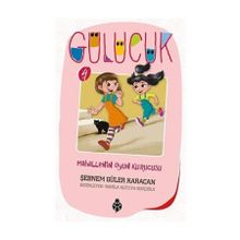 Mahallenin Oyun Kurucusu - Gülücük 4 - Şebnem Güler Karacan