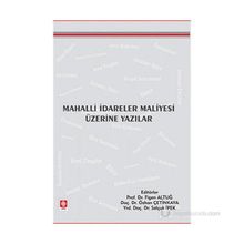 MAHALLI İDARELER MALIYESI ÜZERİNE YAZILAR - FIGEN ALTUĞ;ÖZHAN ÇETİNKAYA;SELÇUK İPEK