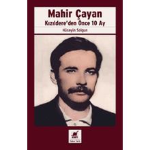 Mahir Çayan Kızıldere'den Önce 10 Ay Hüseyin Solgun
