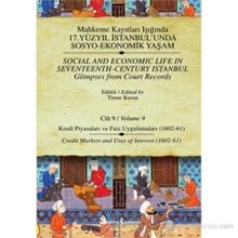 MAHKEME KAYITLARI - CILT 9 KREDI PIYASALARI VE FAIZ UYGULAMALARI (1602-61) - TIMUR KURAN
