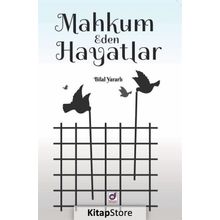 Mahkum Eden Hayatlar - Bilal Yararlı
