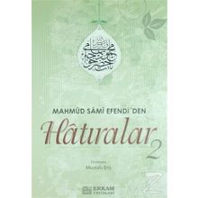 Mahmud Sami Efendi’den Hatıralar 2 - Mustafa Eriş
