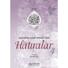 Mahmud Sami Efendi'den Hatıralar 4 - Mustafa Eriş