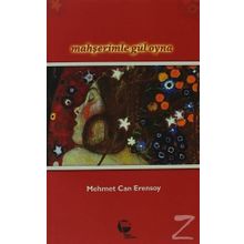Mahşerimle Gül Oyna - Mehmet Can Erensoy
