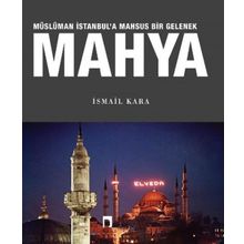 Mahya Müslüman İstanbul'a Mahsus Bir Gelenek - İsmail Kara