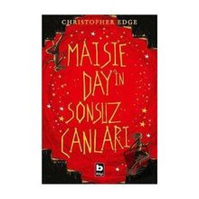 Maisie Day'in Sonsuz Canları - Christopher Edge
