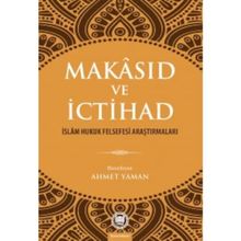 Makasıd ve İctihad - Ahmet Yaman