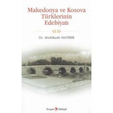 MAKEDONYA VE KOSOVA TÜRKLERİNİN EDEBİYATI - ABDÜLKADİR HAYBER