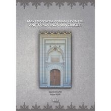 Makedonya'da Osmanlı Dönemi Anıt Yapılarında Ana Girişler Buket İlter Alper