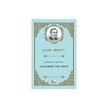 Makers Of History Alexander The Great - Jacob Abbott