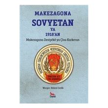 Makezagona Sovyetan Ya 1918`an - Bülent Gedik