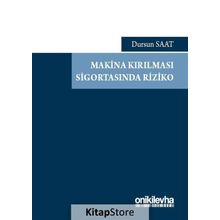Makina Kırılması Sigortasında Riziko - Dursun Saat