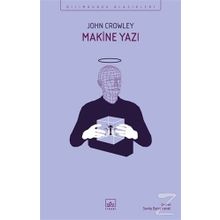 Makine Yazı-John Crowley