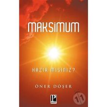 MAKSIMUM HAZIR MISINIZ? - ÖNER DÖŞER