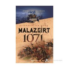 Malazgirt 1071 Kıyametin İlk Günü - Mustafa Alican