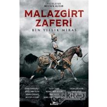 Malazgirt Zaferi : Bin Yıllık Miras - Yusuf Ayönü