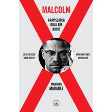 Malcolm X - Arayışlarla Dolu Bir Hayat / Manning Marable