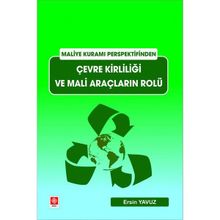Maliye Kuramı Perspektifinden Çevre Kirliliği ve Mali Araçların Rolü - Ersin Yavuz