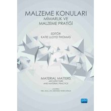 Malzeme Konuları: Mimarlık ve Malzeme Pratiği Katie Llyod Thomas