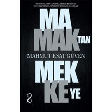 Mamaktan Mekkeye - Mahmut Esat Güven