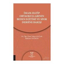 mamhatip Ortaokullarının Beden Eğitimi Ve Spor Dersine Bakışı - Kolektif
