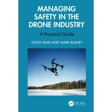 Managing Safety in the Drone Industry: A Practical Guide