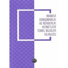 Manevi Danışmanlık ve Rehberlik Hizmetleri Temel Bilgiler Kılavuzu - Diyanet İşleri Başkanlığı