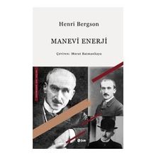 Manevi Enerji - Henri Bergson