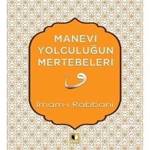 Manevi Yolculuğun Mertebeleri İmam-ı Rabbani