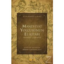 Maneviyat Yolcusunun El Kitabı (Mevaddu’l - Gaysiyye) - Ahmed El-Alavi