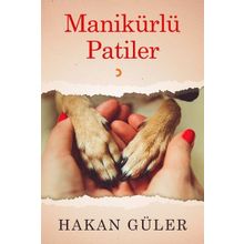 Manikürlü Patiler - Hakan Güler