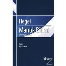 Mantık Bilimi - Büyük Mantık - Georg Wilhelm Friedrich Hegel