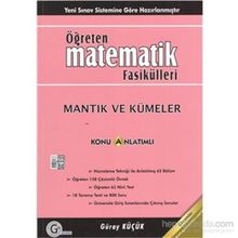 MANTIK VE KÜMELER KONU ANLATIMLI ÖĞRETEN MATEMATIK FASIKÜLLERI - GÜRAY KÜÇÜK