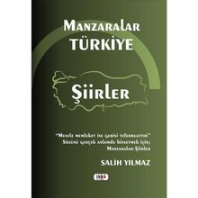Manzaralar Türkiye Şiirler - Salih Yılmaz