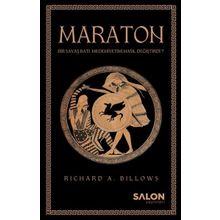 Maraton-Bir Savaş Batı Medeniyeti Nasıl Değiştirdi? - Richard A. Billows
