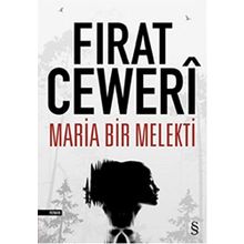 Maria Bir Melekti - Fırat Ceweri
