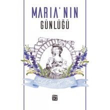 Maria`nın Günlüğü Zuhal Saadet Dinç