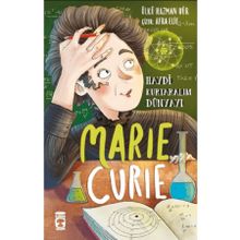 Marie Curie - Haydi Kurtaralım Dünyayı 1 Timaş Yayınları