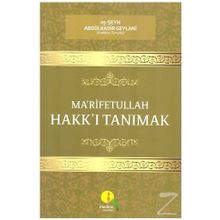 Marifetullah Hakkı Tanımak - Abdülkadir Geylani