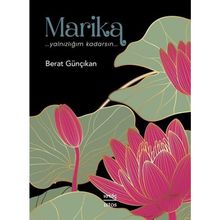 Marika Yalnızlığım Kadarsın - Berat Günçıkan