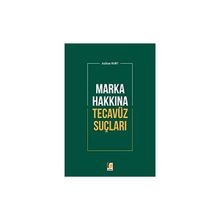 Marka Hakkına Tecavüz Suçları - Aslıhan Kart