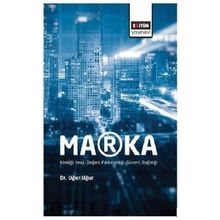 Marka - Kimliği İmajı Değeri Farkındalığı Güveni Bağlılığı Eğitim - Uğur Uğur