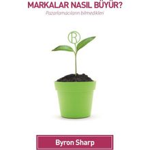 Markalar Nasıl Büyür? - Byron Sharp