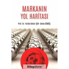 Markanın Yol Haritası - Feride Bahar Işın
