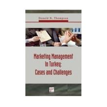 MARKETING MANAGEMENT IN TURKEY: CASES AND CHALLENGES - DONALD N. THOMPSON