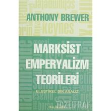 MARKSIST EMPERYALIZM TEORILERI ELEŞTİREL BIR ANALIZ - ANTHONY BREWER
