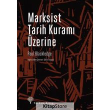 Marksist Tarih Kuramı Üzerine - Paul Blackledge