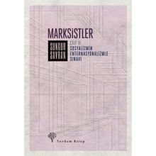 Marksistler Cilt: 2 - Sosyalizmin Enternasyonalizmle Sınavı Sungur Savran